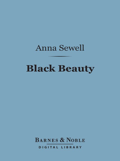 Title details for Black Beauty (Barnes & Noble Digital Library) by Anna Sewell - Available